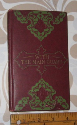 With the Main Guard by Rudyard Kipling hardback of the Kipling Series 1899 nice-image