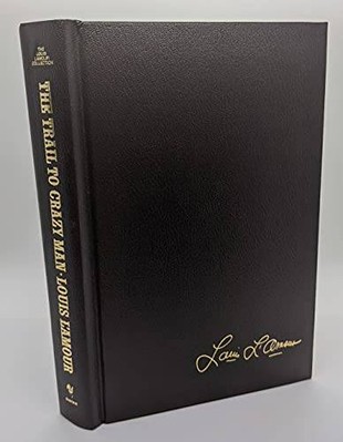 The Trail to Crazy Man - Leather Bound By Louis L'Amour - GOOD-image