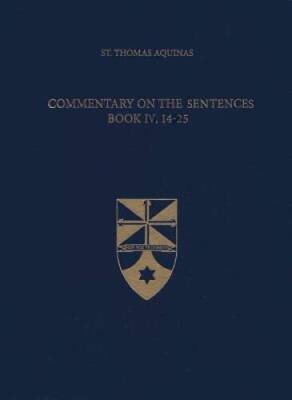 Commentary on the Sentences, Book IV, 14-25 (Latin-English Opera Omnia) - GOOD-image