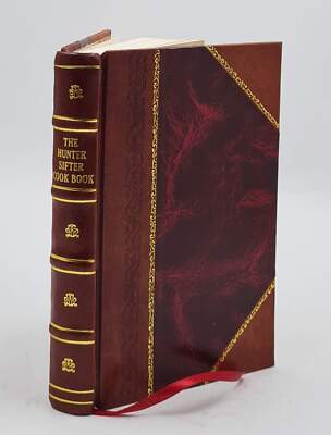 The Hunter Sifter Cook Book. A Collection Of New And Valuable Re [Leather Bound]-image
