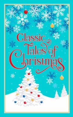 Classic Tales of Christmas by Editors of Canterbury Classics-image