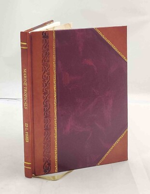 Marine tropicals by Edmond L. Fisher [Leather Bound]-image