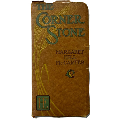 The Cornerstone by Margret Hill McCarter 1915 Fourth Printing Copyright 1915-image