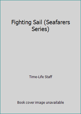 Fighting Sail (Seafarers Series) by Time-Life Staff-image