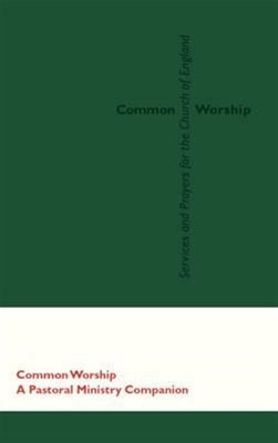 Common Worship : Pastoral Ministry Companion, Paperback, Brand New, Free ship...-image