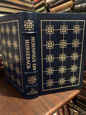Easton Press: THEODORE ROOSEVELT: MORNINGS ON HORSEBACK: McCULLOUGH: SPANISH WAR-image