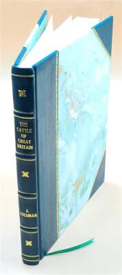 The Cattle Of Great Britain: Being A Series Of Articles On The V [Leather Bound]-image