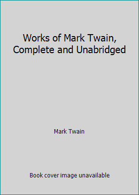 Works of Mark Twain, Complete and Unabridged by Mark Twain-image