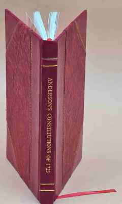 Anderson'S Constitutions Of 1723 1924 [Leather Bound]-image