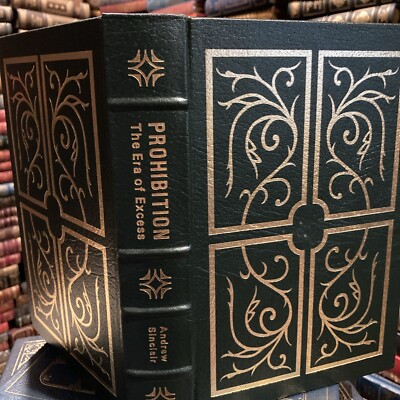 Easton Press: PROHIBITION: ERA OF EXCESS:  SINCLAIR: LIQUOR BAN: 1920---1933-image