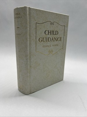 CHILD GUIDANCE BY ELLEN G. WHITE 1982 HC-image