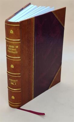 A series of original portraits and caricature etchings / by the  [Leather Bound]-image