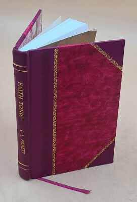 Faith Tonic : 1 And 2 Combined; Being A Series Of Articles By Di [Leather Bound]-image
