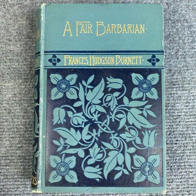 A Fair Barbarian Frances Hodgson Burnett 1895 RARE Scribner's 1st Edition HC-image