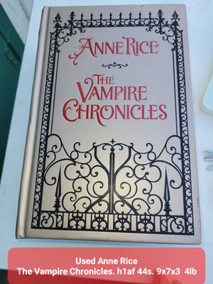 Used Anne RiceThe Vampire Chronicles. h1af 44s. 9x7x3  4lb-image