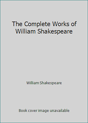 The Complete Works of William Shakespeare by William Shakespeare-image