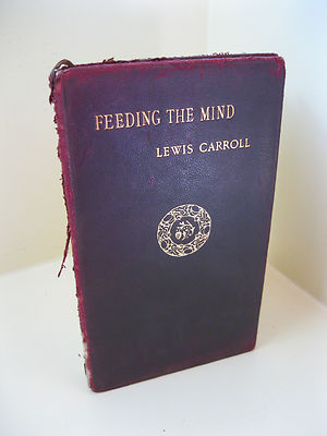 Feeding the Mind - Lewis Carroll, First Edition, 1907-image