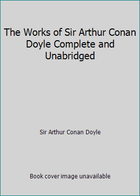 The Works of Sir Arthur Conan Doyle Complete and Unabridged-image