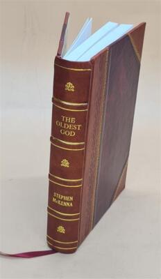 The Oldest God; A Novel, By Stephen Mckenna. 1926 [Leather Bound]-image