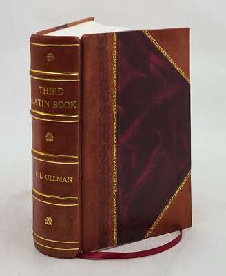 Third Latin Book, (Macmillan Classical Series) 1930 By B. L Ullman Leather Bound-image
