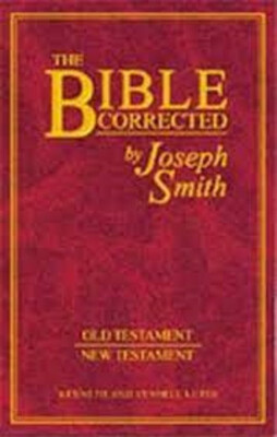 THE BIBLE CORRECTED BY JOSEPH SMITH By Kenneth Lutes & Lyndell Lutes - Hardcover-image