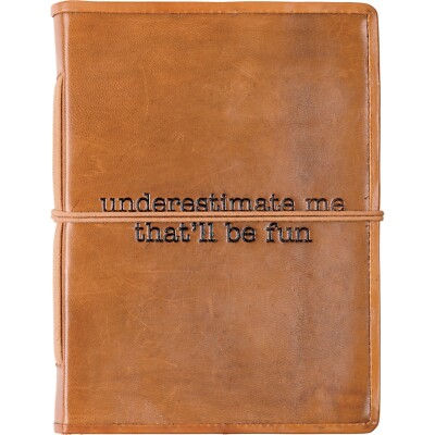 Leather Bound Journal Notebook - Underestimate Me That'll Be Fun (96 Pages) NEW-image