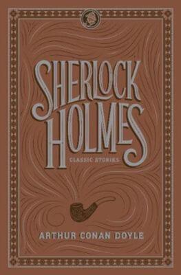 Sherlock Holmes: Classic Stories by Arthur Conan Doyle (2019, Flexibound)-image