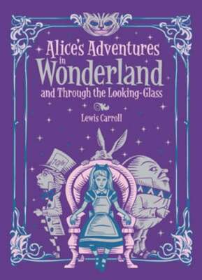 Alice's Adventures in Wonderland and Through the Looking Glass (Barnes & Noble-image