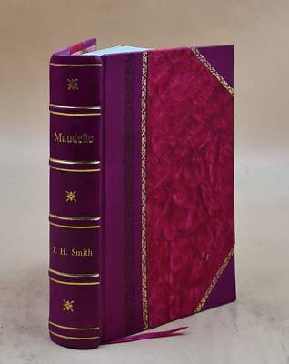 Maudelle; A Novel Founded On Facts Gathered From Living Witnesse [Leather Bound]-image