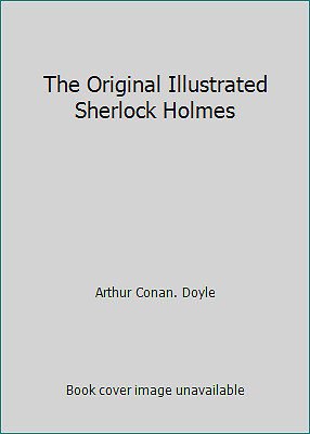 The Original Illustrated Sherlock Holmes by Arthur Conan. Doyle-image