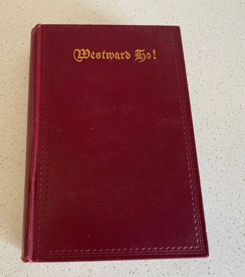 Westward Ho Leatherbound Hardcover 1909 Sir Amyas Leigh by Charles Kingsley-image