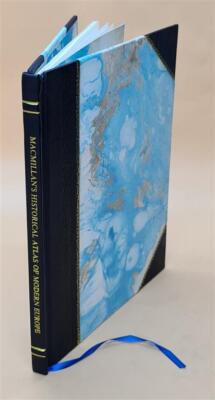 Macmillan'S Historical Atlas Of Modern Europe. A Select Series O [Leather Bound]-image