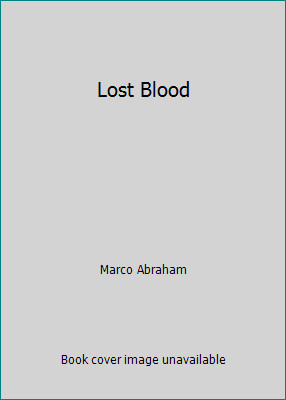Lost Blood by Marco Abraham-image