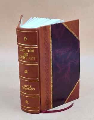 Light From The Ancient East; The New Testament Illustrated By Re [Leather Bound]-image