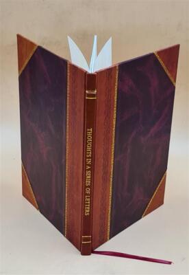 Thoughts In A Series Of Letters, In Answer To A Question Respect [Leather Bound]-image