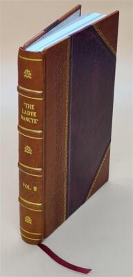 The Ladye Nancye : A Novel / By The Author Of 