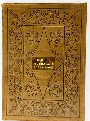 Elbert Hubbard's Scrapbook 1923 Leather Bound Book  Inspiring Selections essay-image