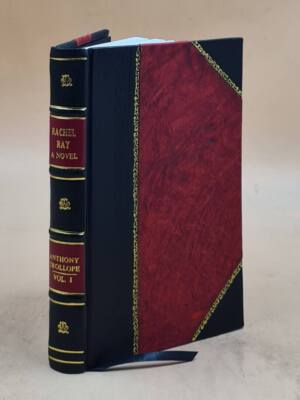 Rachel Ray: A Novel ; In 2 Vols.. 1 Volume Vol 1 1863 [Leather Bound]-image