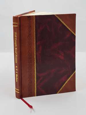 Full Length Roof Framer; A Series Of Tables Giving The Full Leng [Leather Bound]-image