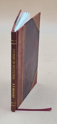 Studies In Occultism: A Series Of Reprints From The Writings Of [Leather Bound]-image