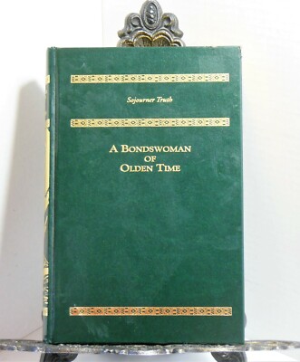 SOJOURNER TRUTH A Bondswoman of Olden Time The Heritage Series Candace Press HB-image
