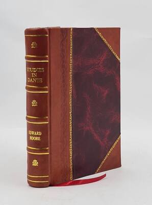Studies In Dante. First Series, Scripture And Classical Authors [Leather Bound]-image