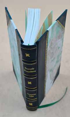 Heavenly Blessedness What It Is And How Attained, In A Series Of [Leather Bound]-image