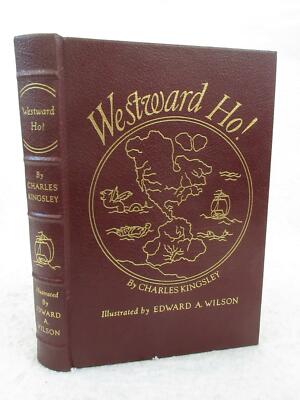 Charles Kingsley WESTWARD HO! Edward Wilson Easton Press Famous Editions Leather-image