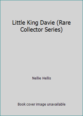 Little King Davie (Rare Collector Series) by Nellie Hellis-image