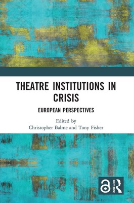 Theatre Institutions in Crisis: European Perspectives by Christopher Balme Paper-image