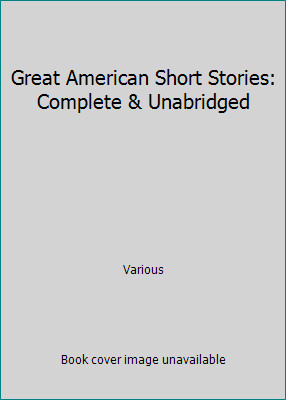 Great American Short Stories: Complete & Unabridged by Various-image