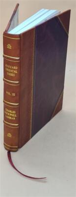 Harvard Oriental Series. Volume 11 1908 [Leather Bound]-image