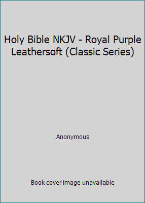 Holy Bible NKJV - Royal Purple Leathersoft (Classic Series) by Anonymous-image
