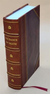 The Dance Of Death : In A Series Of Engravings On Wood From Desi [Leather Bound]-image